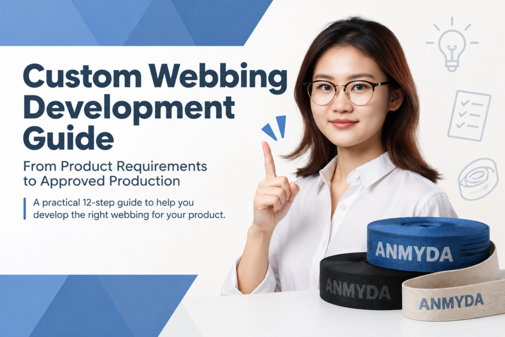 Custom Webbing Development Guide from product requirements to approved production